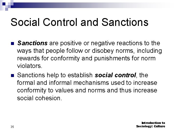 Social Control and Sanctions n n 35 Sanctions are positive or negative reactions to