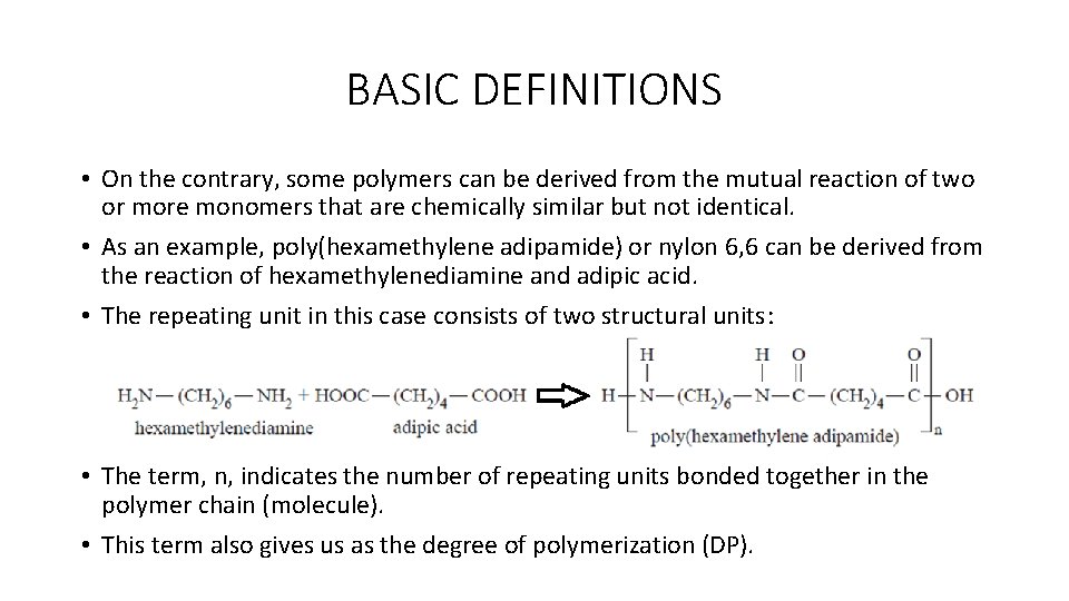 BASIC DEFINITIONS • On the contrary, some polymers can be derived from the mutual