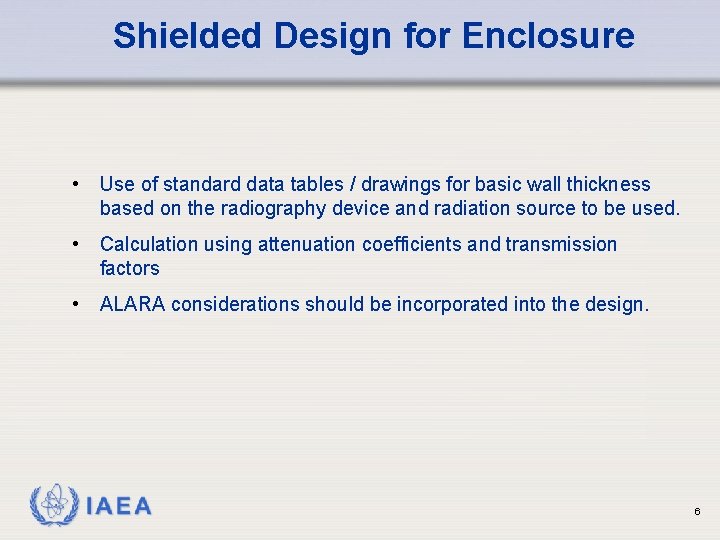 Shielded Design for Enclosure • Use of standard data tables / drawings for basic