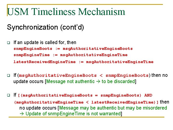 USM Timeliness Mechanism Synchronization (cont’d) q If an update is called for, then snmp.
