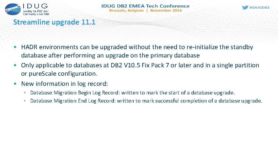 Streamline upgrade 11. 1 • HADR environments can be upgraded without the need to