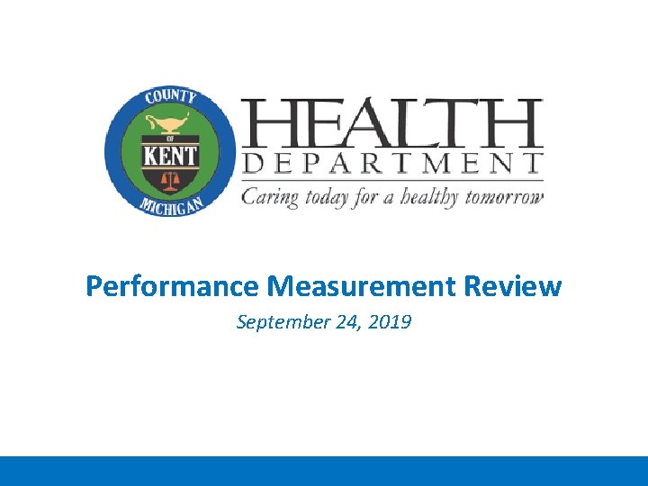 Performance Measurement Review September 24, 2019 