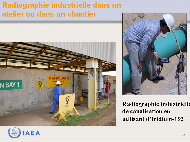 Radiographie industrielle dans un atelier ou dans un chantier Radiographie industrielle de canalisation en