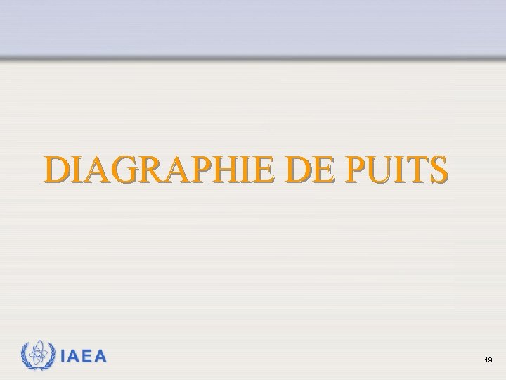 DIAGRAPHIE DE PUITS IAEA 19 