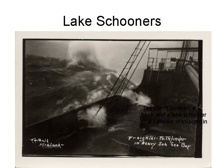 Lake Schooners The Denis Sullivan, a replica of a lake schooner that sails out