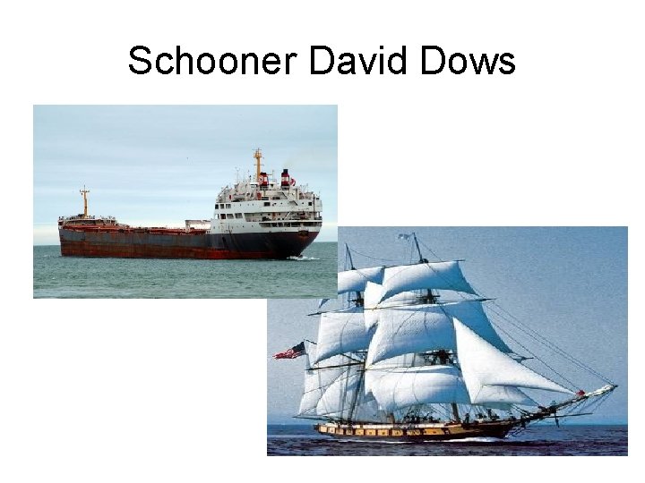 Schooner David Dows 