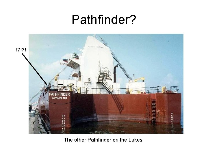 Pathfinder? !? !? ! The other Pathfinder on the Lakes 