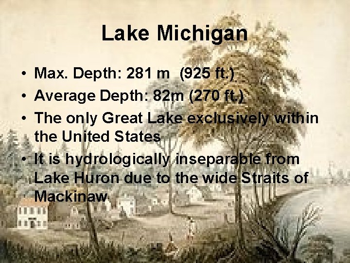 Lake Michigan • Max. Depth: 281 m (925 ft. ) • Average Depth: 82