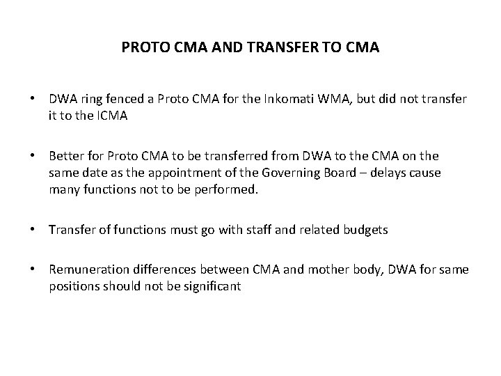 PROTO CMA AND TRANSFER TO CMA • DWA ring fenced a Proto CMA for