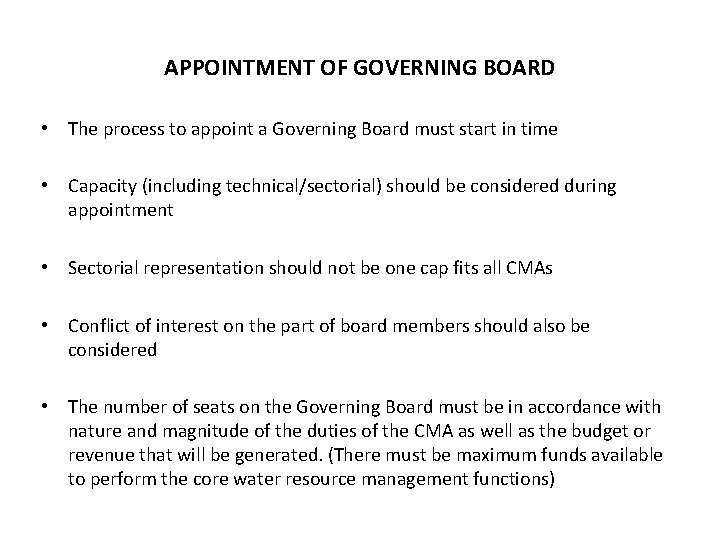 APPOINTMENT OF GOVERNING BOARD • The process to appoint a Governing Board must start