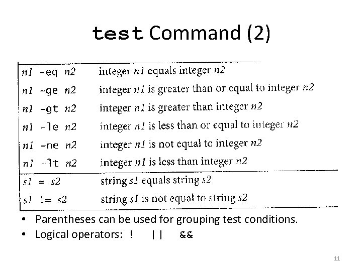 test Command (2) • Parentheses can be used for grouping test conditions. • Logical