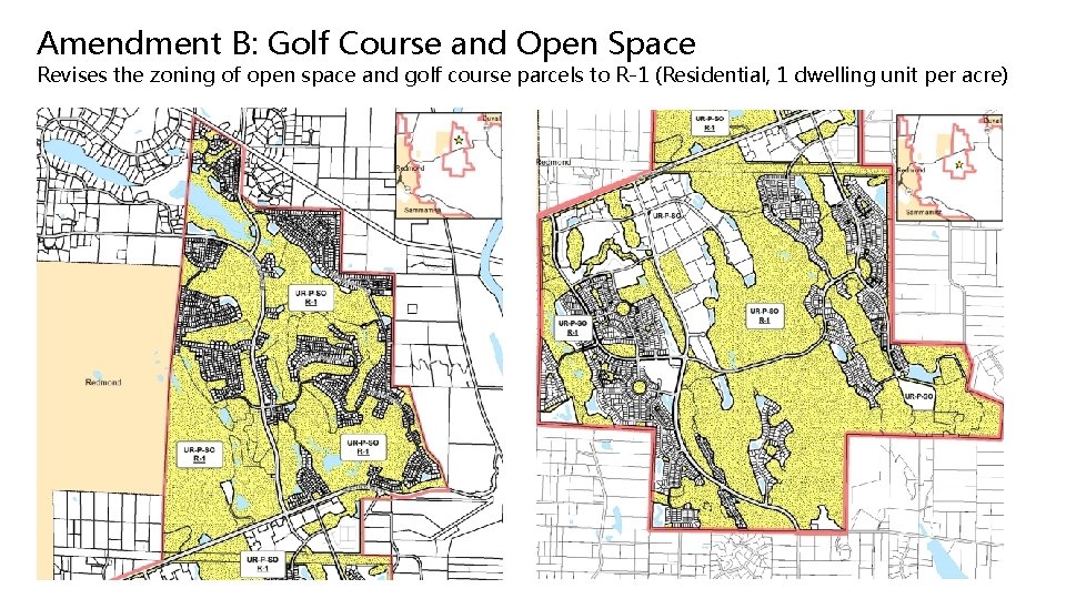 Amendment B: Golf Course and Open Space Revises the zoning of open space and