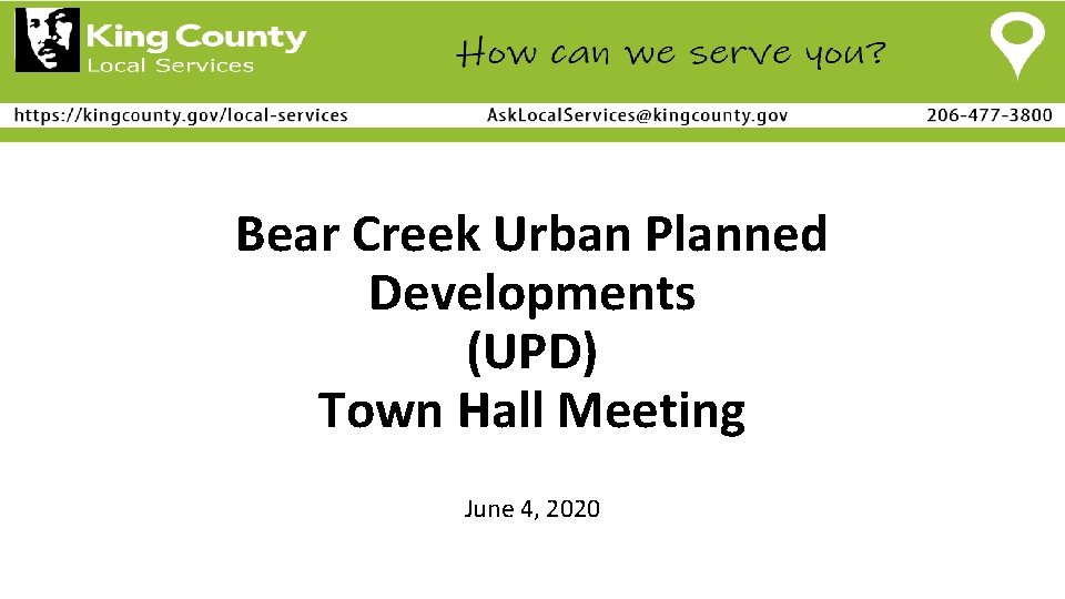 Bear Creek Urban Planned Developments (UPD) Town Hall Meeting June 4, 2020 