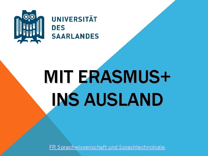 MIT ERASMUS+ INS AUSLAND FR Sprachwissenschaft und Sprachtechnologie 