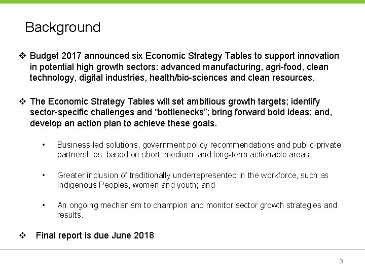 Background v Budget 2017 announced six Economic Strategy Tables to support innovation in potential