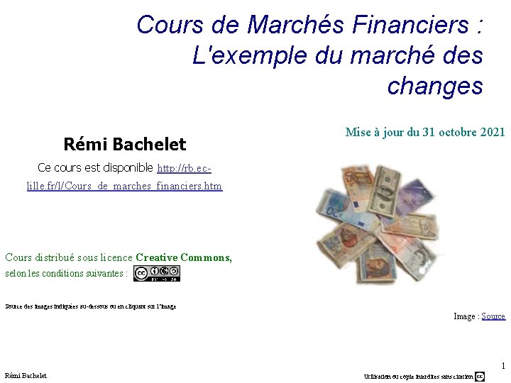 Cours de Marchés Financiers : L'exemple du marché des changes Rémi Bachelet Mise à