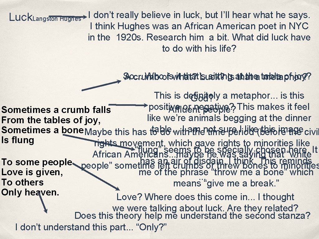 Luck. Langston Hughes I don’t really believe in luck, but I’ll hear what he