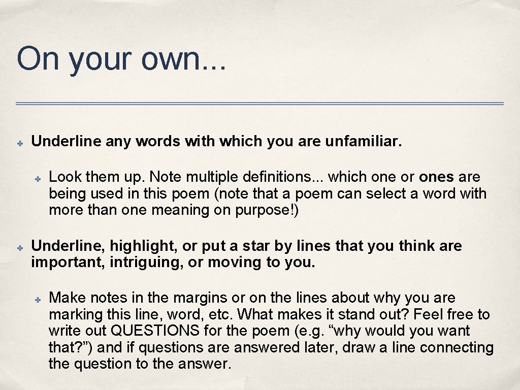 On your own. . . ✤ Underline any words with which you are unfamiliar.