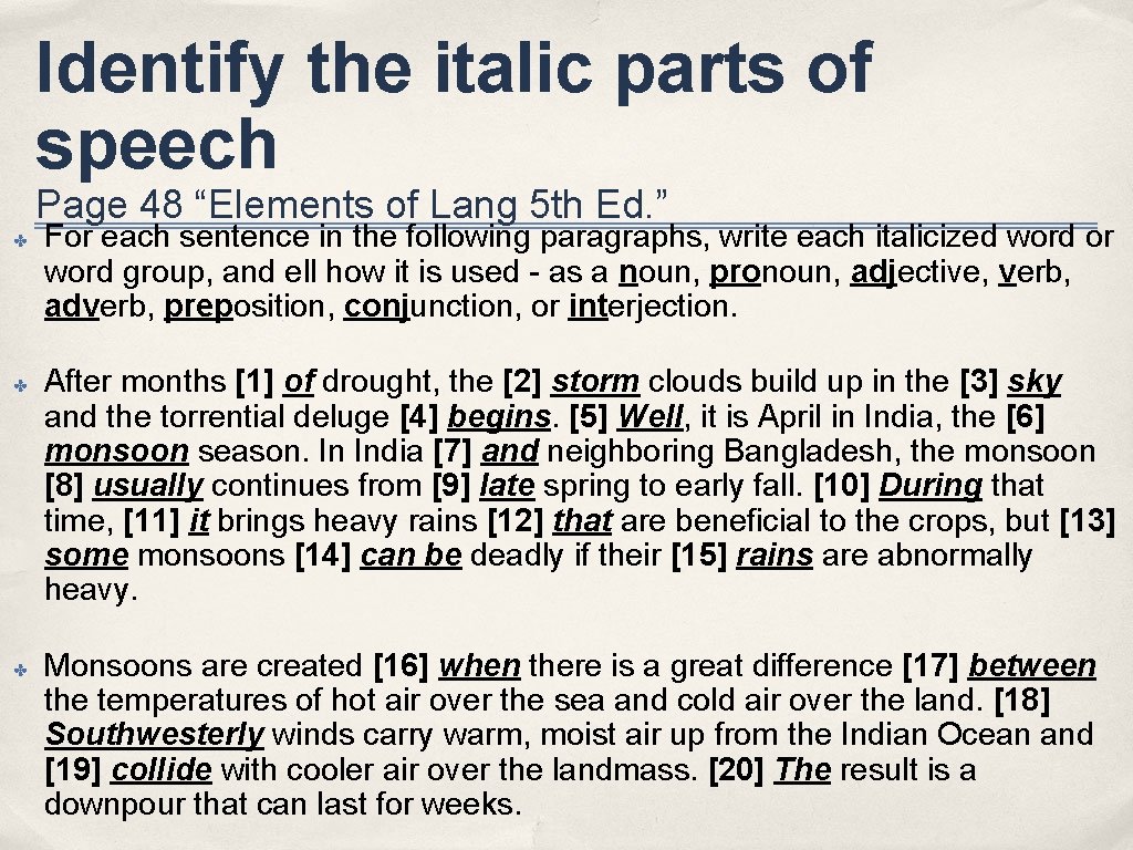 Identify the italic parts of speech Page 48 “Elements of Lang 5 th Ed.