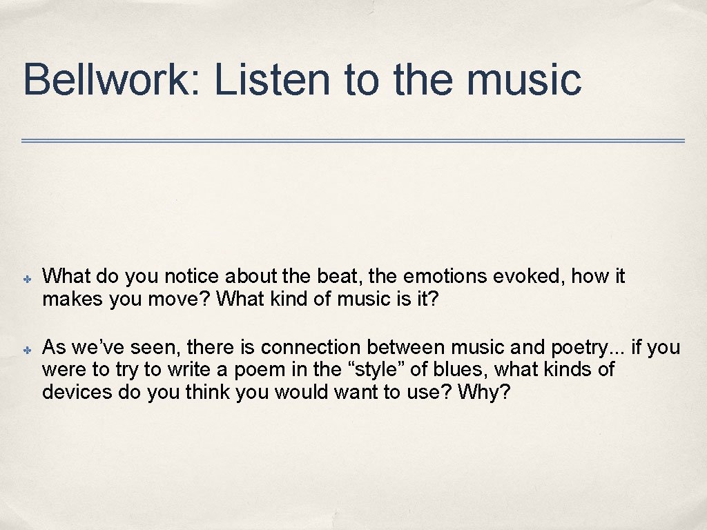 Bellwork: Listen to the music ✤ ✤ What do you notice about the beat,