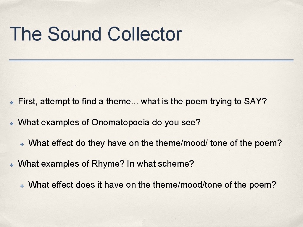 The Sound Collector ✤ First, attempt to find a theme. . . what is