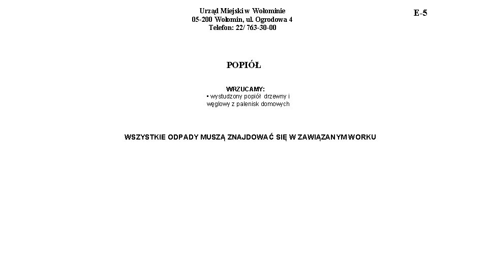 Urząd Miejski w Wołominie 05 -200 Wołomin, ul. Ogrodowa 4 Telefon: 22/ 763 -30