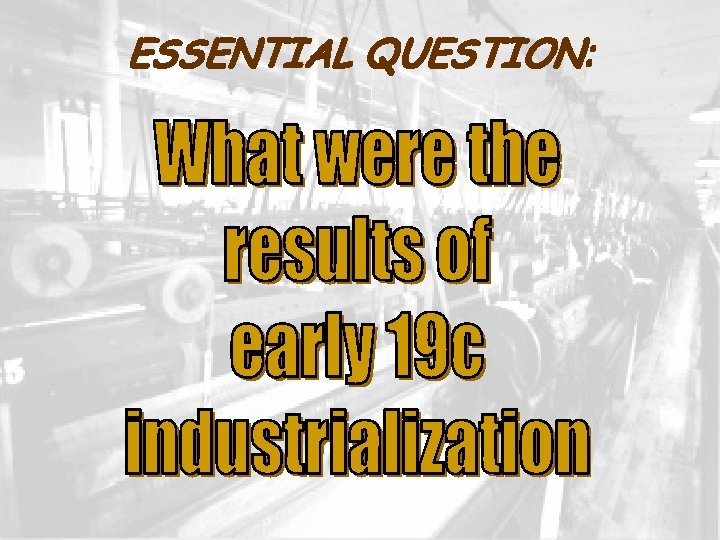 ESSENTIAL QUESTION: ESSENTIAL QUESTION: