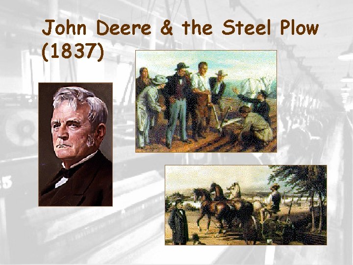 John Deere & the Steel Plow (1837) 