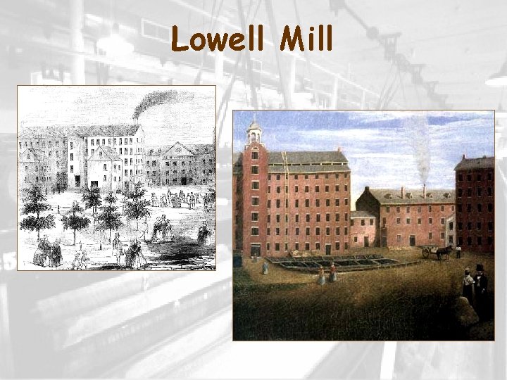 Lowell Mill Lowell Mill