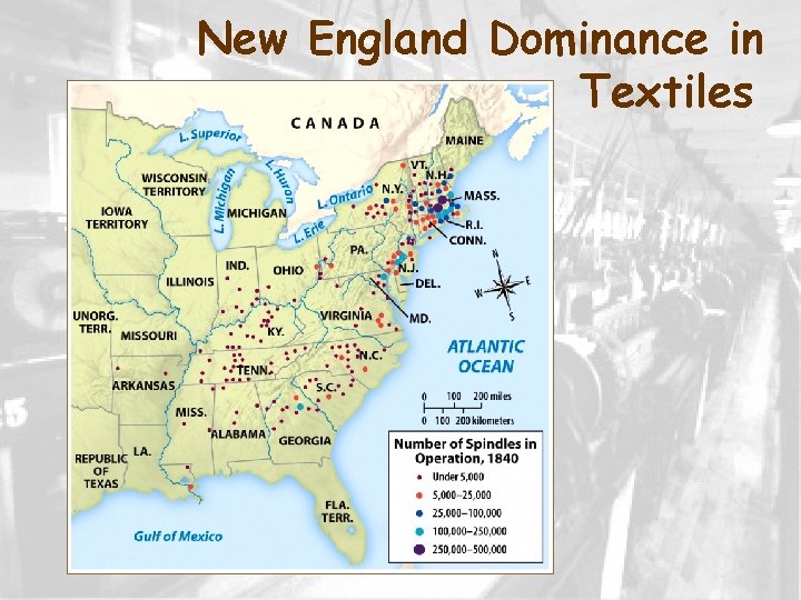New England Dominance in Textiles New England Dominance in Textiles