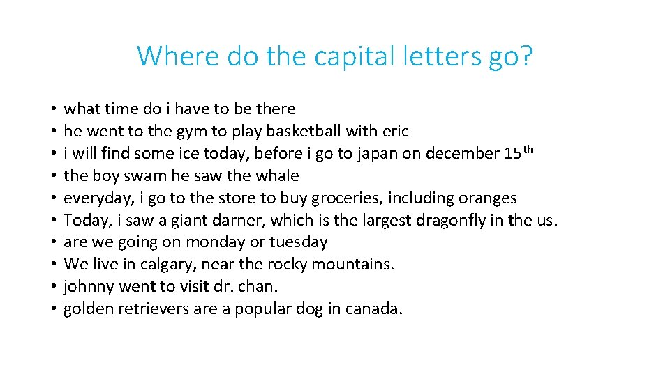 Where do the capital letters go? • • • what time do i have