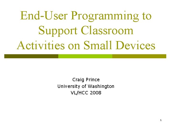 EndUser Programming to Support Classroom Activities on Small