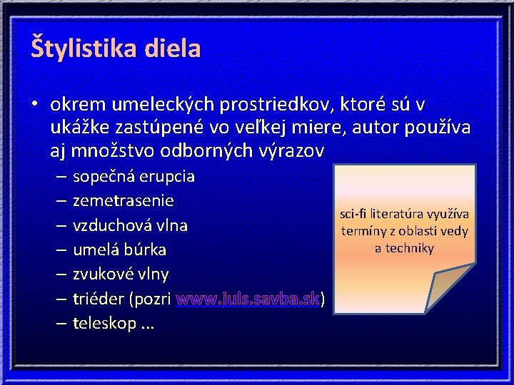 Štylistika diela • okrem umeleckých prostriedkov, ktoré sú v ukážke zastúpené vo veľkej miere,