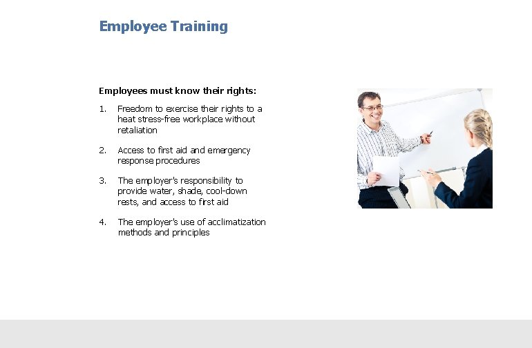 Employee Training Employees must know their rights: 1. Freedom to exercise their rights to