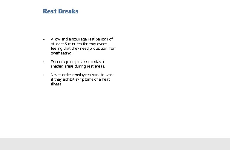 Rest Breaks • Allow and encourage rest periods of at least 5 minutes for