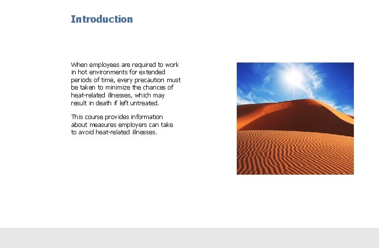 Introduction When employees are required to work in hot environments for extended periods of
