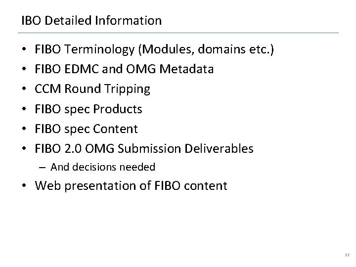 IBO Detailed Information • • • FIBO Terminology (Modules, domains etc. ) FIBO EDMC