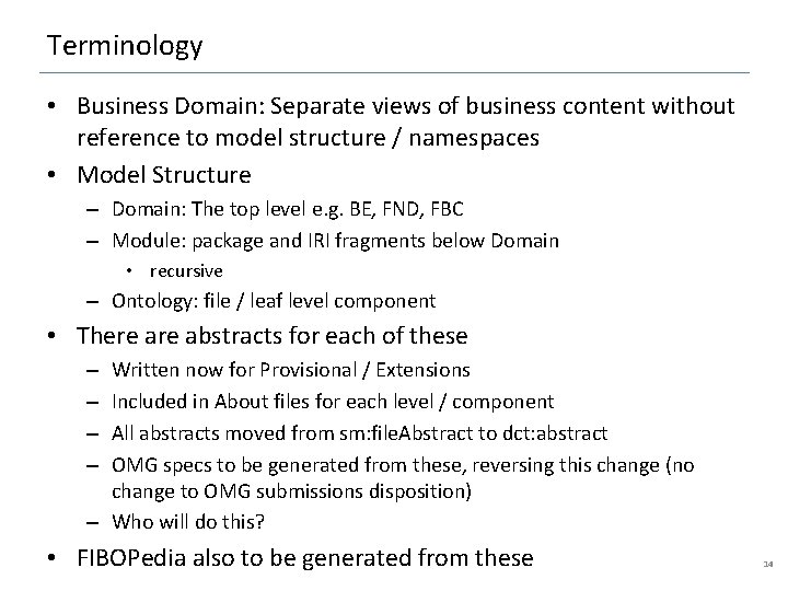 Terminology • Business Domain: Separate views of business content without reference to model structure