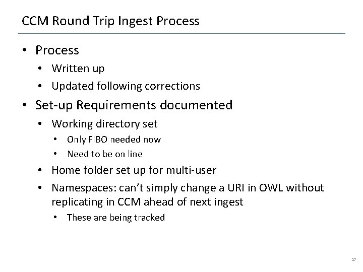 CCM Round Trip Ingest Process • Process • Written up • Updated following corrections