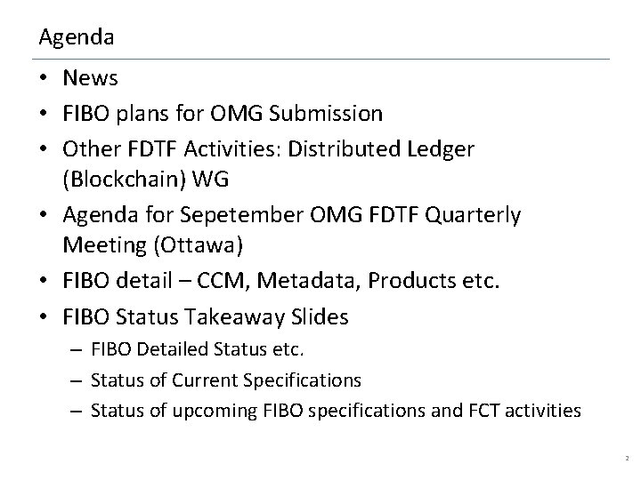 Agenda • News • FIBO plans for OMG Submission • Other FDTF Activities: Distributed
