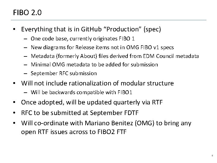 FIBO 2. 0 • Everything that is in Git. Hub “Production” (spec) – –