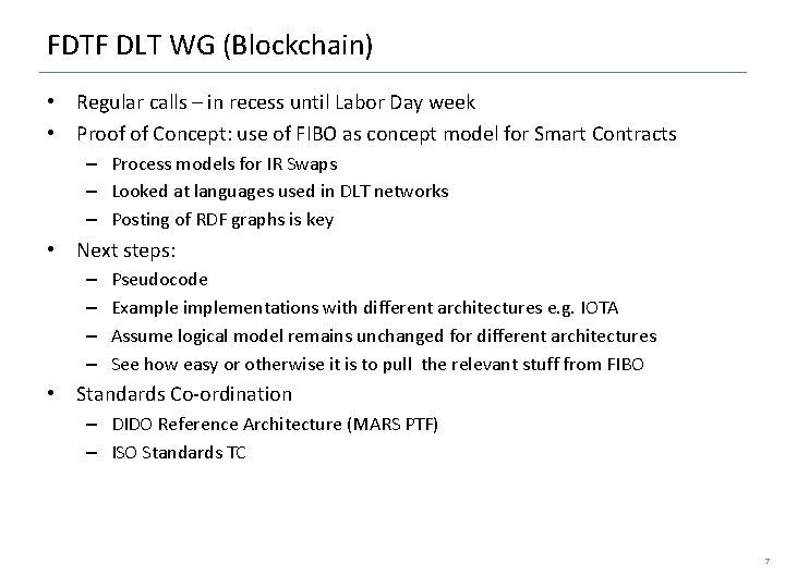 FDTF DLT WG (Blockchain) • Regular calls – in recess until Labor Day week