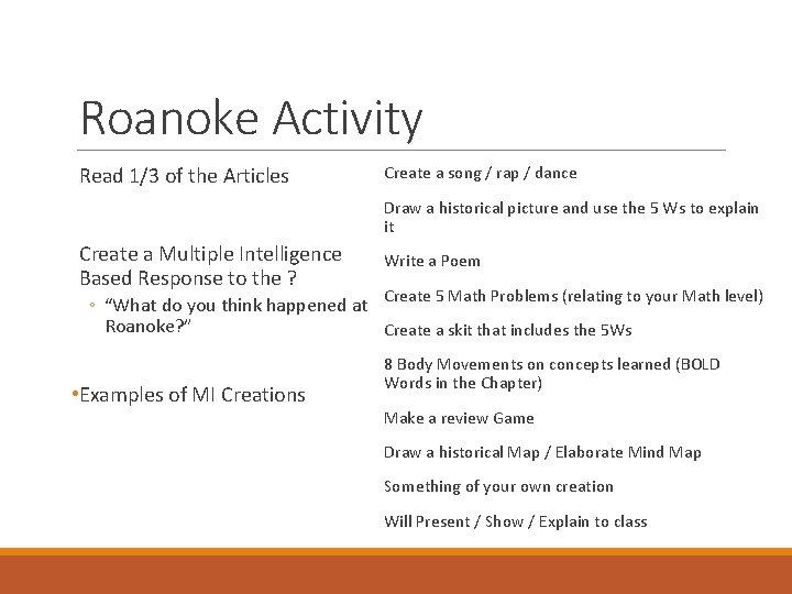 Roanoke Activity Read 1/3 of the Articles Create a song / rap / dance