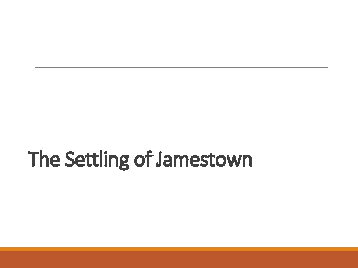 The Settling of Jamestown 