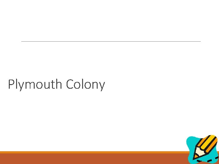 Plymouth Colony 