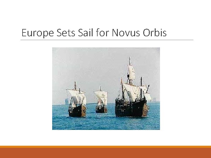 Europe Sets Sail for Novus Orbis 