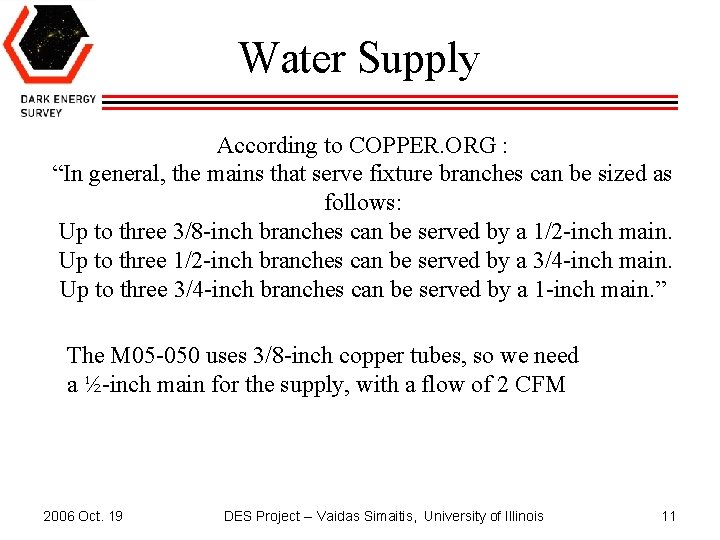 Water Supply According to COPPER. ORG : “In general, the mains that serve fixture