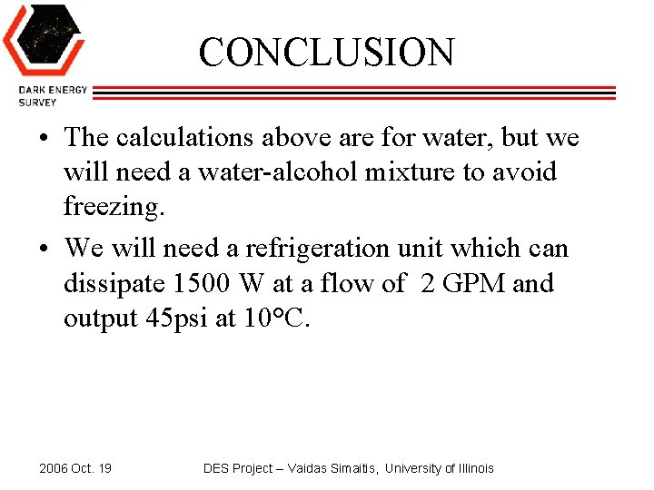 CONCLUSION • The calculations above are for water, but we will need a water-alcohol