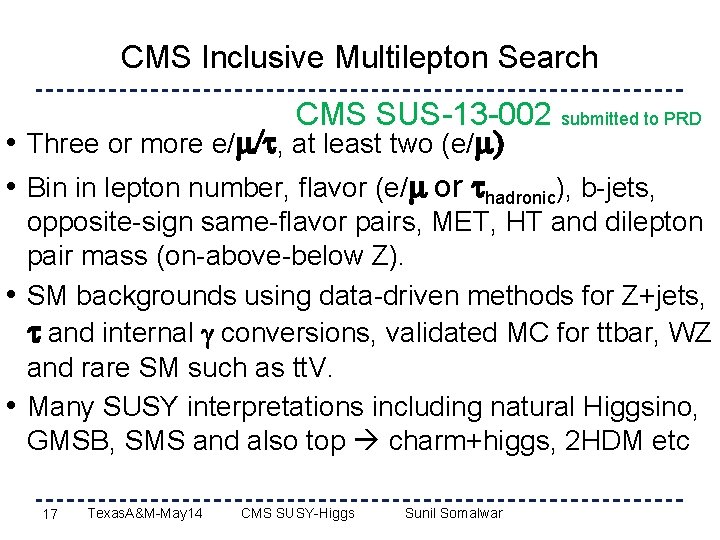 CMS Inclusive Multilepton Search CMS SUS-13 -002 submitted to PRD • Three or more