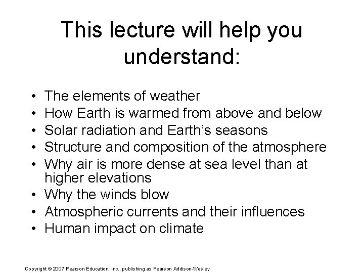 This lecture will help you understand: • • • The elements of weather How